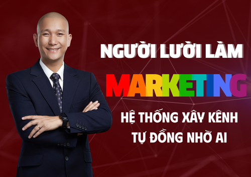 NGƯỜI LƯỜI LÀM MARKETING